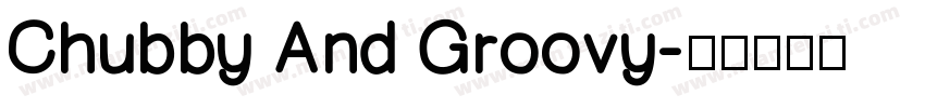 Chubby And Groovy字体转换